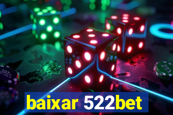 baixar 522bet